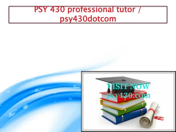 PSY 430 professional tutor / psy430dotcom