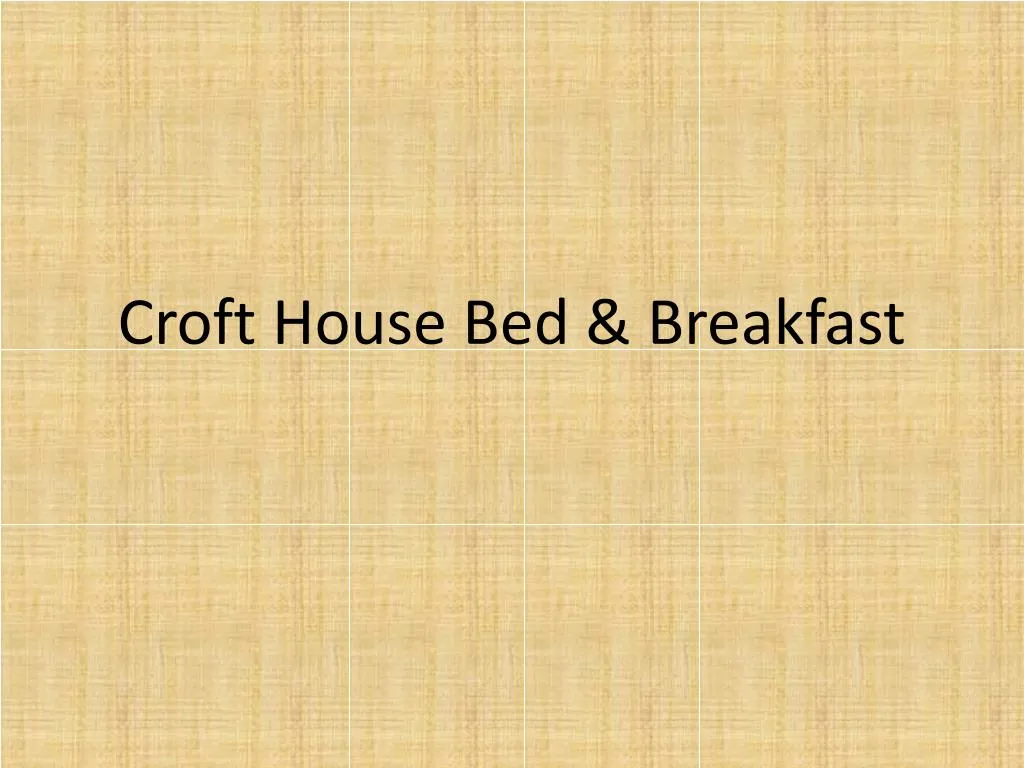 croft house bed breakfast