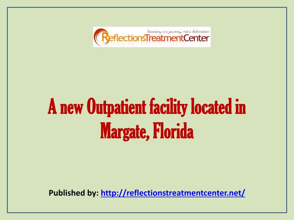 a new outpatient facility located in margate florida