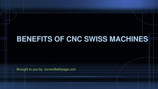 Benefits Of CNC Swiss Machines