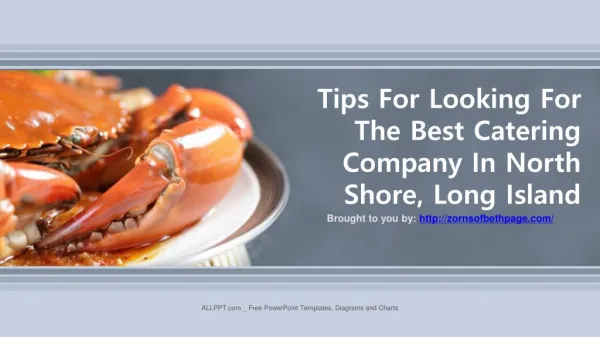 Tips For Looking For The Best Catering Company In North Shore, Long Island