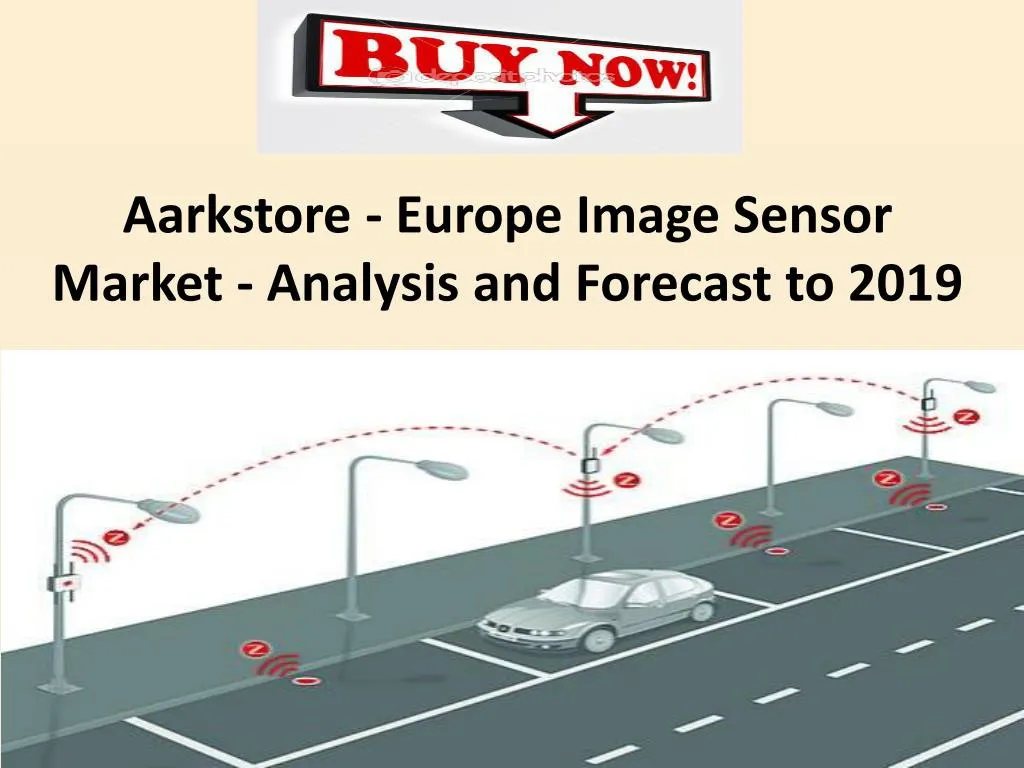 aarkstore europe image sensor market analysis and forecast to 2019