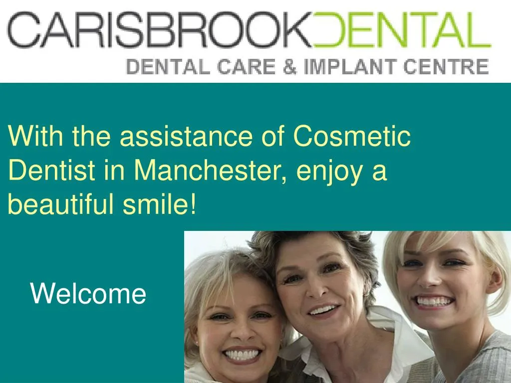 with the assistance of cosmetic dentist in manchester enjoy a beautiful smile