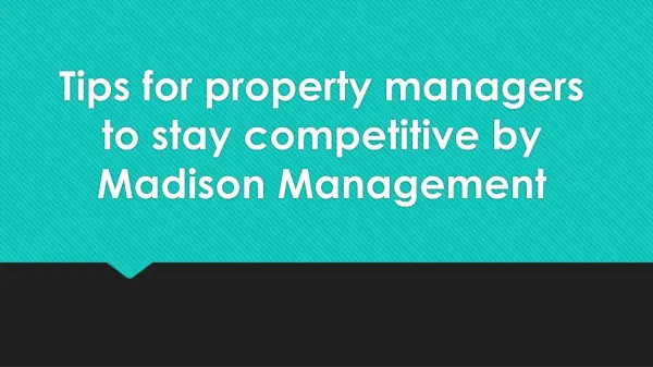 Tips For Property Managers To Stay Competitive By Madison Management