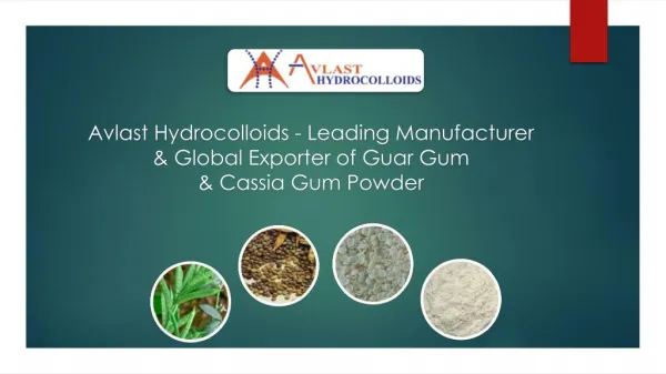 Avlast Hydrocolloids - Leading Manufacturer & Global Exporter of Guar Gum & Cassia Powder