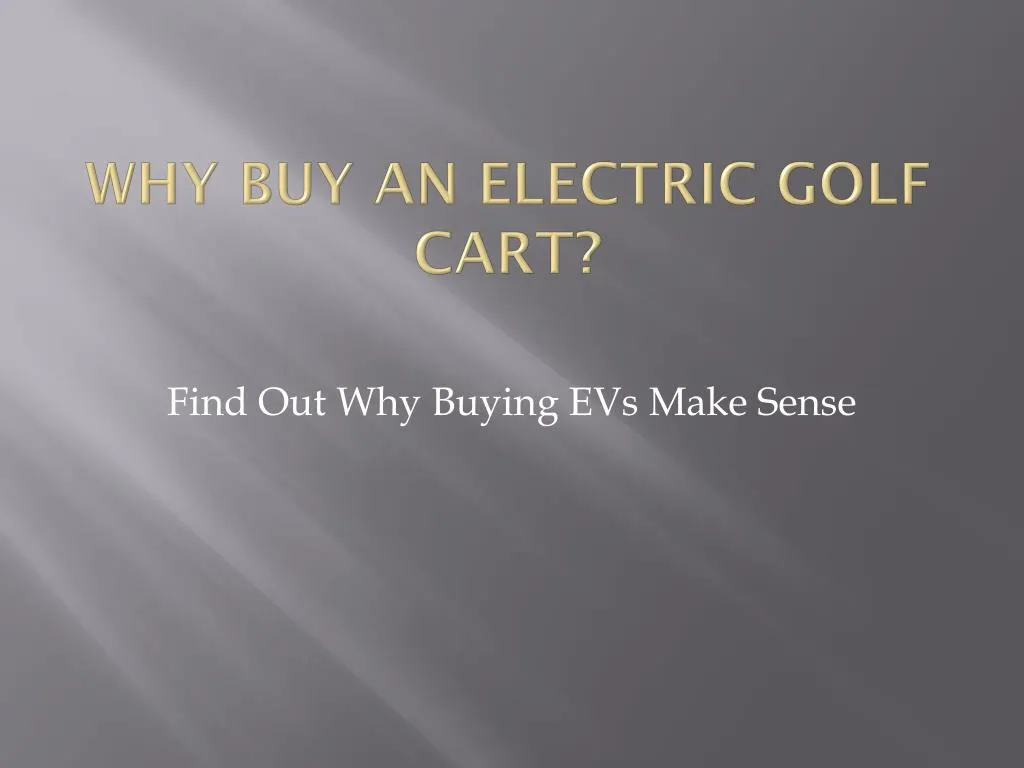 why buy an electric golf cart