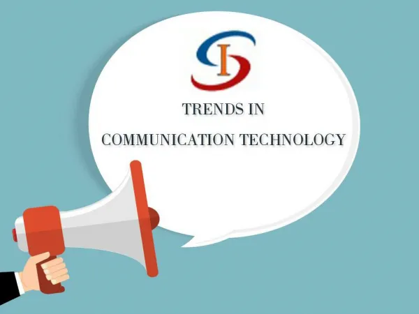 Trends in Communication Technology