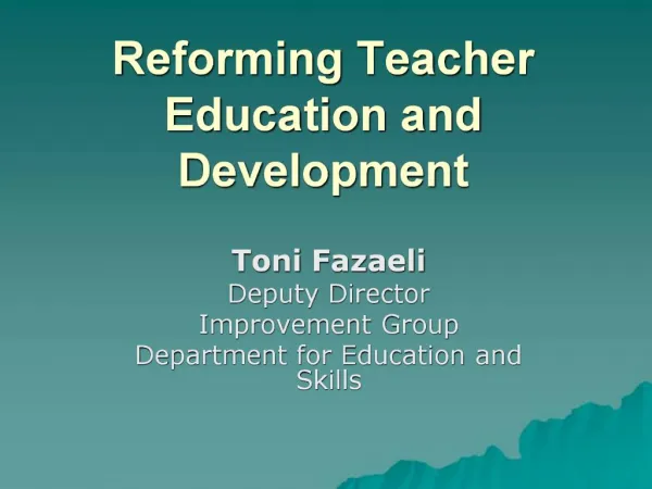 Reforming Teacher Education and Development