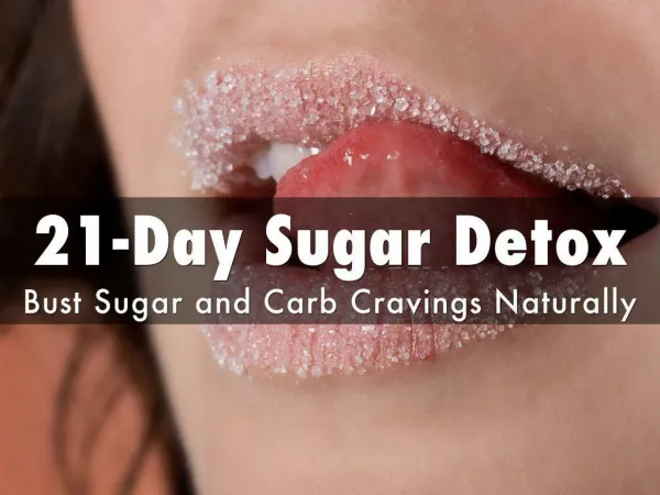 Sugar Detox – 21 Day Sugar Detox – Bust Sugar and Carb Cravings Naturally