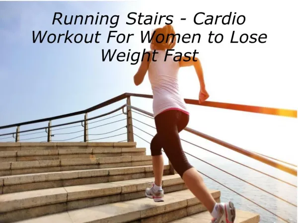 Running Stairs - Cardio Workout For Women to Lose Weight Fast