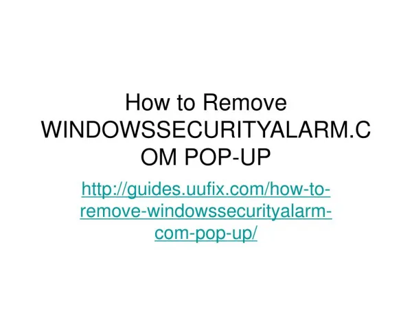 http://guides.uufix.com/how-to-remove-windowssecurityalarm-com-pop-up/