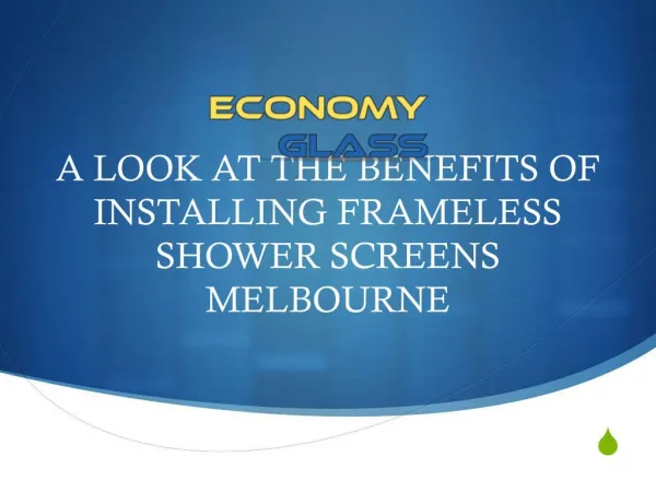 A Look At The Benefits Of Installing Frameless Shower Screens Melbourne