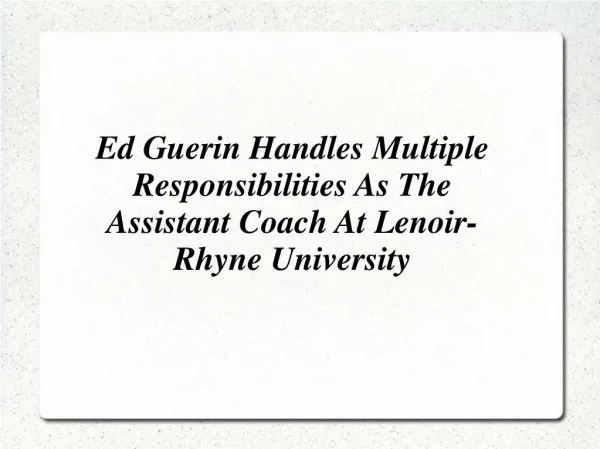 Ed Guerin Handles Multiple Responsibilities As The Assistant Coach