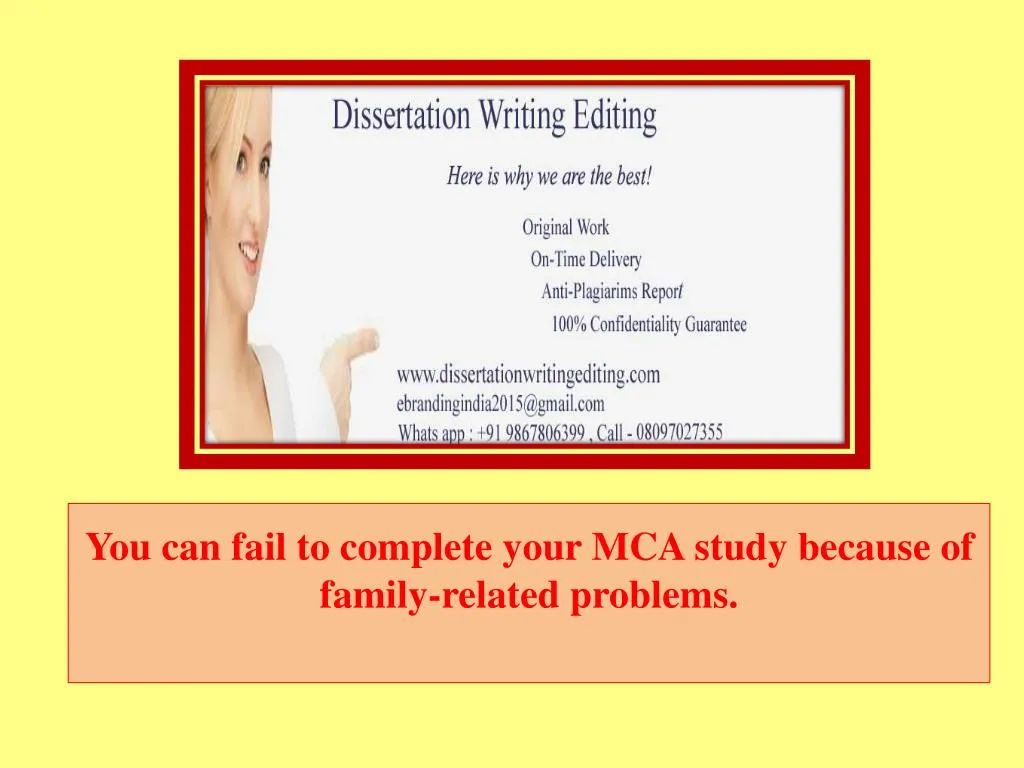 you can fail to complete your mca study because of family related problems