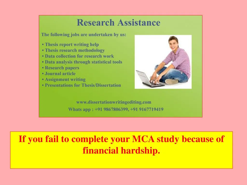 if you fail to complete your mca study because of financial hardship