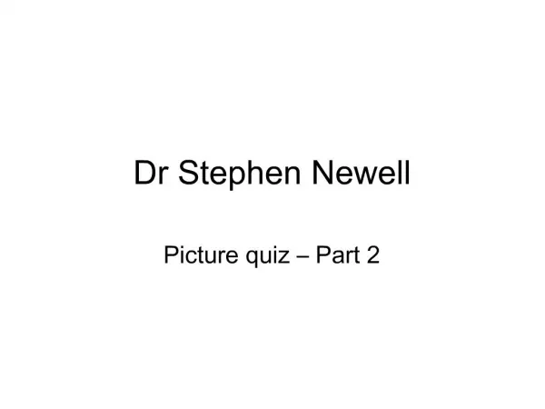 Dr Stephen Newell
