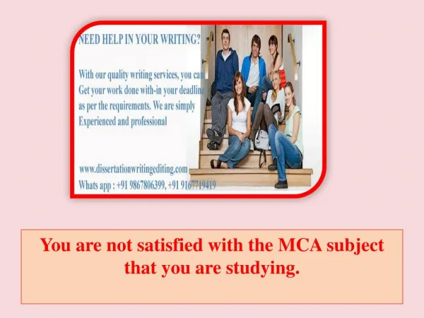 You are not satisfied with the MCA subject that you are studying.