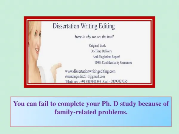 you can fail to complete your ph d study because of family related problems