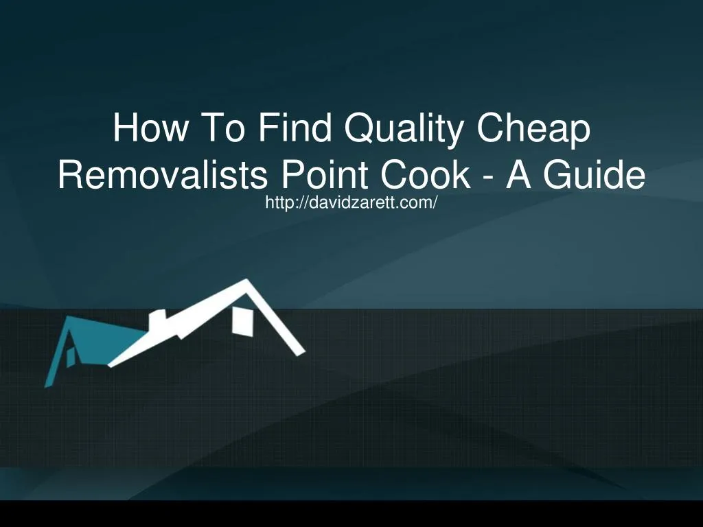 how to find quality cheap removalists point cook a guide