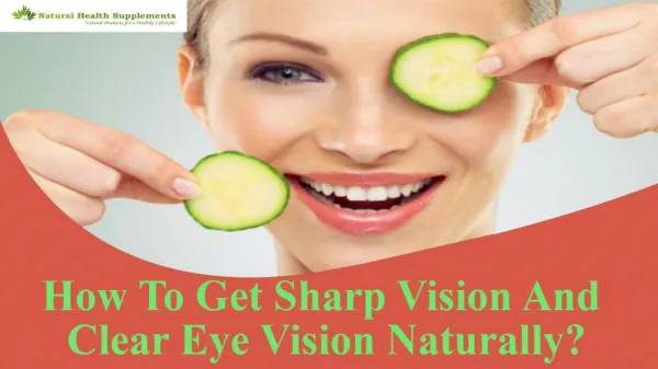 How To Get Sharp Vision And Clear Eye Vision Naturally?