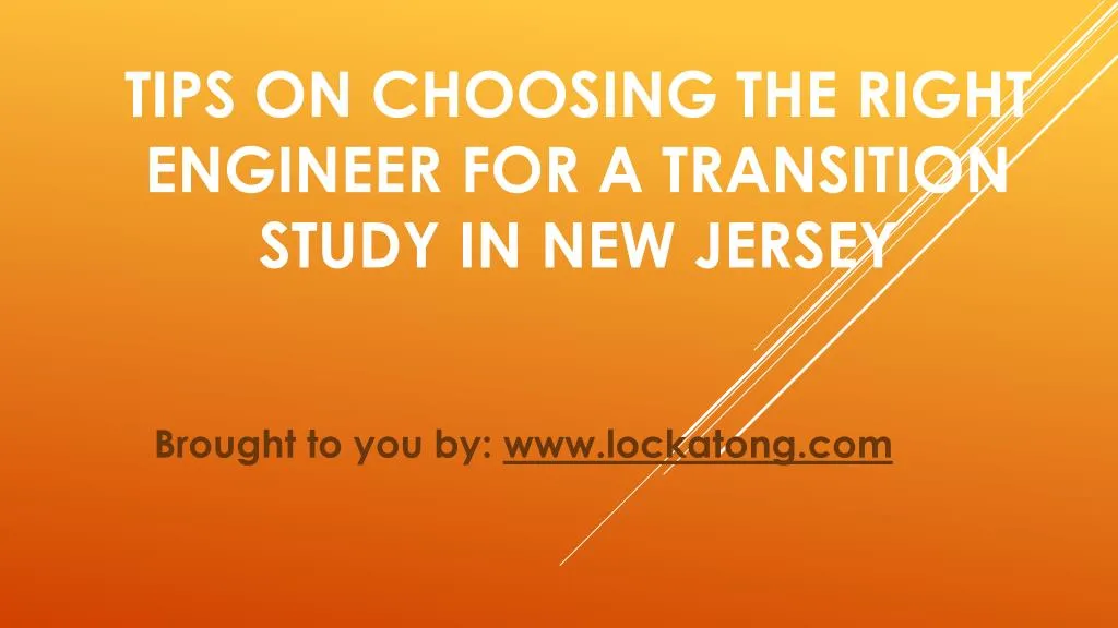 tips on choosing the right engineer for a transition study in new jersey