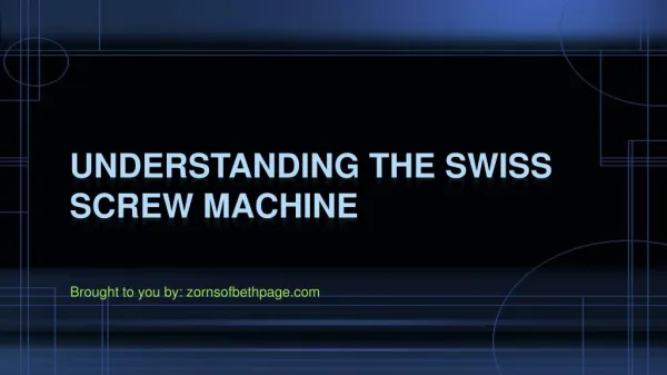 Understanding The Swiss Screw Machine