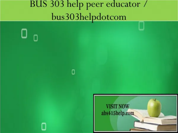 BUS 303 help peer educator / bus303helpdotcom