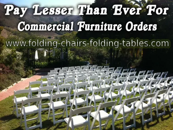 Pay Lesser Than Ever For Commercial Furniture Orders