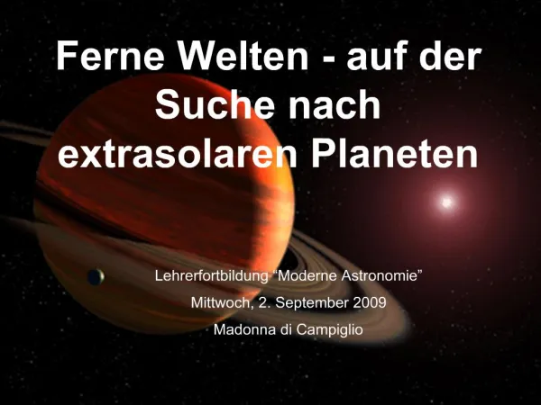 Ferne Welten - auf der Suche nach extrasolaren Planeten