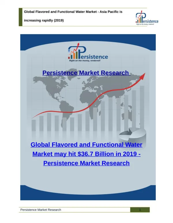 Global Flavored and Functional Water Market - Size, Share, Trend, Analysis to 2019
