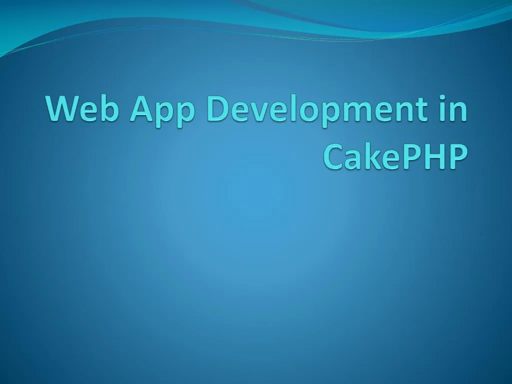 web app development in cakephp