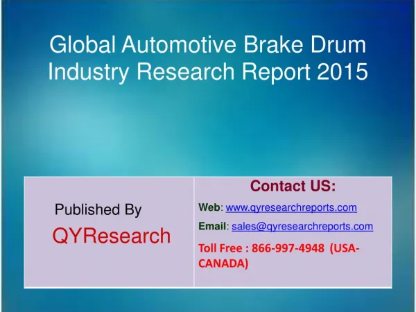 Global Automotive Brake Drum Market 2015 Industry Development, Research, Trends, Analysis and Growth