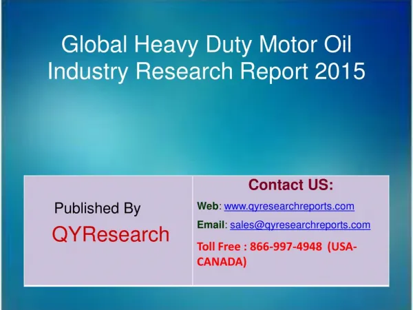 Global Heavy Duty Motor Oil Market 2015 Industry Growth, Trends, Analysis, Research and Development