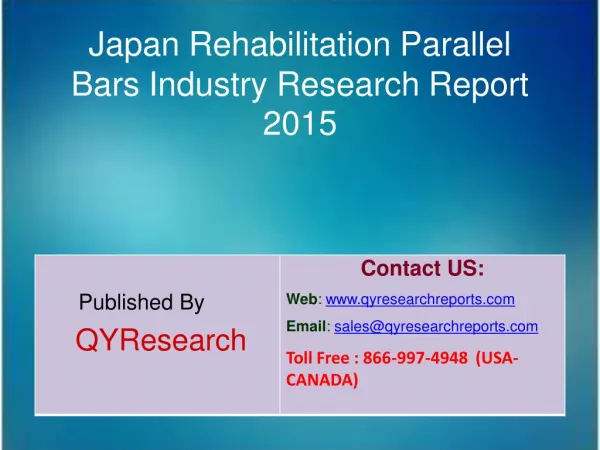 Japan Rehabilitation Parallel Bars Market 2015 Industry Growth, Outlook, Insights, Shares, Analysis, Study, Research and