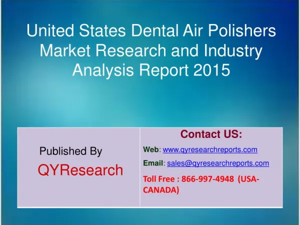 United States Dental Air Polishers Market 2015 Industry Study, Trends, Development, Growth, Overview, Insights and Outlo