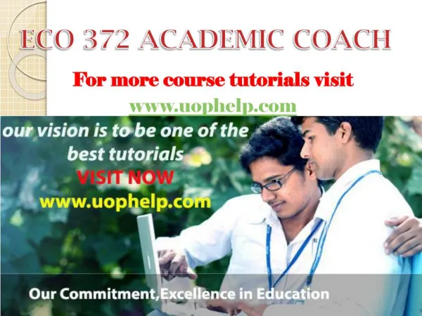 ECO 372 ACADEMIC COACH / UOPHELP