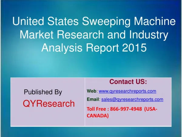 United States Sweeping Machine Market 2015 Industry Research, Analysis, Study, Insights, Outlook, Forecasts and Growth