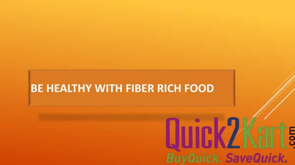 Be Healthy With Fiber Rich Food