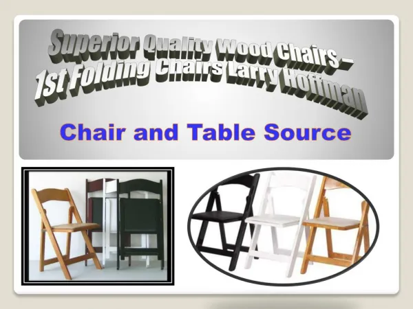 Superior Quality Wood Chairs - 1st Folding Chairs Larry Hoffman