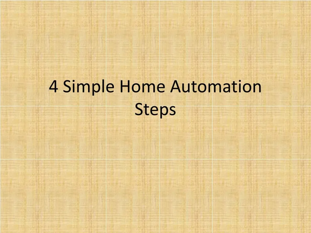 4 simple home automation steps