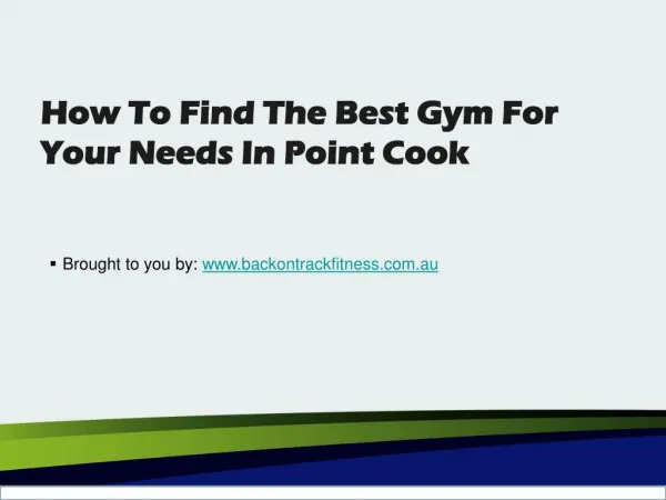 How To Find The Best Gym For Your Needs In Point Cook