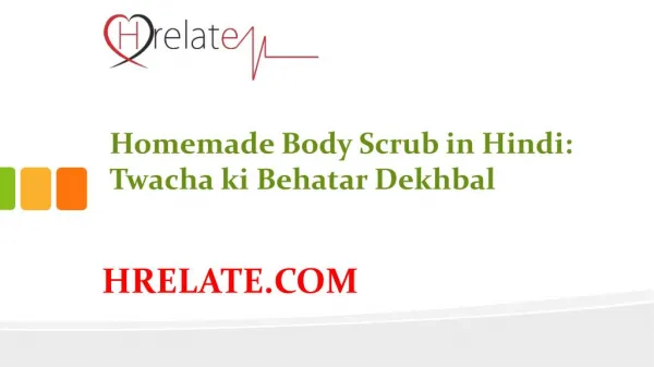 Homemade Body Scrub in Hindi Se Banaye Sundar Twacha