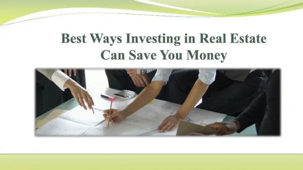 Best Ways Investing in Real Estate Can Save Money