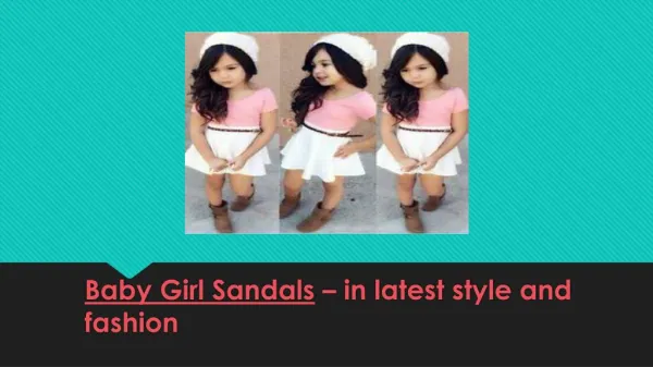 Baby Girl Sandals – in latest style and fashion