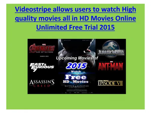 Videostripe allows users to watch High quality movies