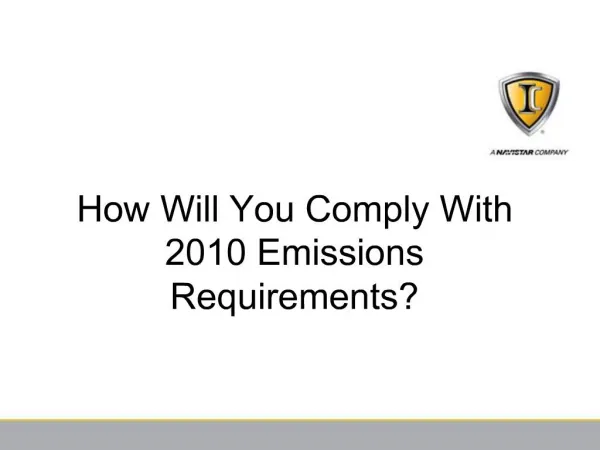 How Will You Comply With 2010 Emissions Requirements