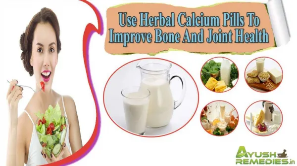 Use Herbal Calcium Pills To Improve Bone And Joint Health