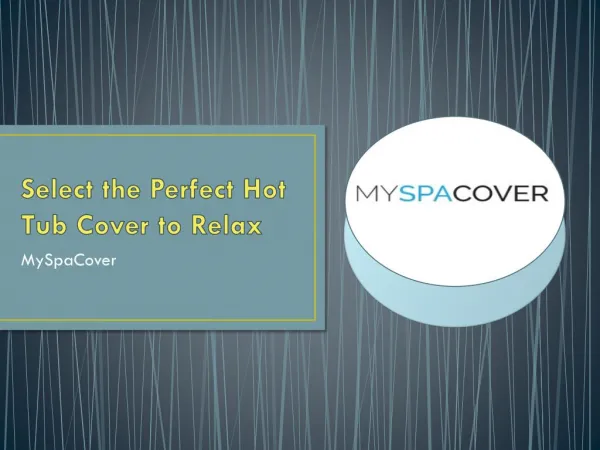 Select the Perfect Hot Tub Cover to Relax