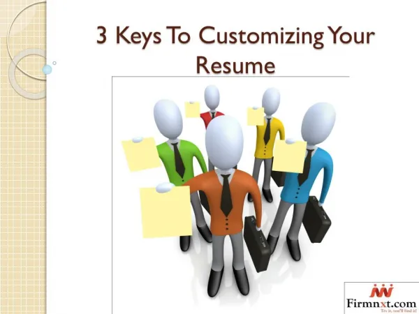 3 Keys To Customizing Your Resume