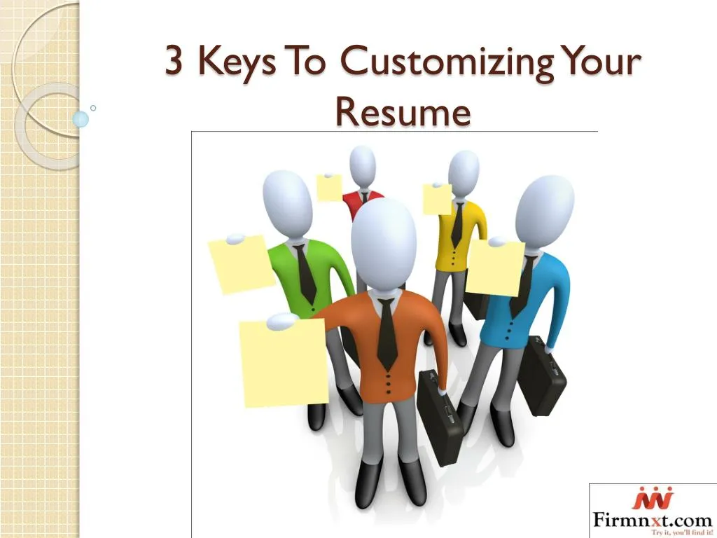 3 keys to customizing your resume